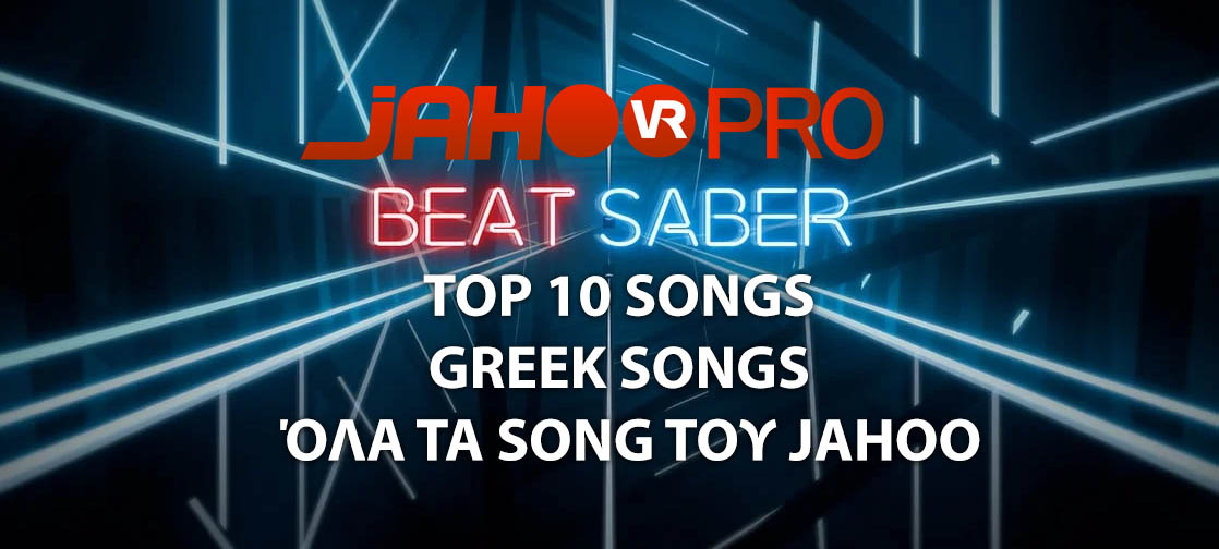 Το Top-10 των Beat Saber Τραγουδιών και τα καλύτερα ελληνικά
